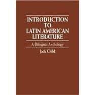 Introduction to Latin American Literature A Bilingual Anthology