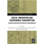 Social Innovation and Sustainable Consumption: Research and Action for Societal Transformation