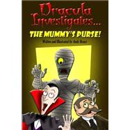 Dracula Investigates the Mummy's Purse