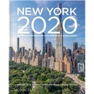 New York 2020 Architecture and Urbanism at the Beginning of a New Century