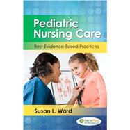 Pediatric Nursing Care Best Evidence-Based Practices