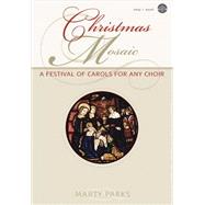 Christmas Mosaic : A Festival of Carols for Any Choir