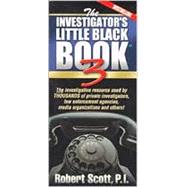 The Investigator's Little Black Book 3: The Investigative Resource Used by Thousands of Private Investigators, Law Enforcement Agencies, Media Organizations and Others