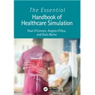 The Essential Handbook of Healthcare Simulation