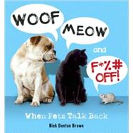 Woof, Meow and F*%# Off! When Pets Talk Back