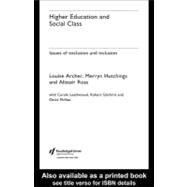 Higher Education and Social Class : Issues of Exclusion and Inclusion