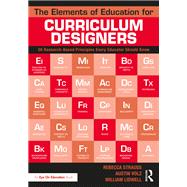 The Elements of Education for Curriculum Designers