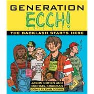GENERATION ECCH A Brutal Feel-up Session with Today's Sex-Crazed Adolescent Populace