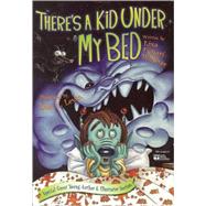 There's a Kid Under My Bed