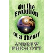 On the Evolution of a Theory