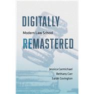 Digitally Remastered: Modern Law School
