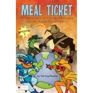 Meal Ticket : The Adventures of Captain Miraculous and the Bound-For-Glory Kid Episode Five