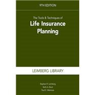 Tools and Techniques of Life Insurance Planning, 9th Edition