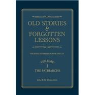 Old Stories & Forgotten Lessons