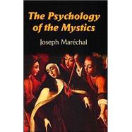 The Psychology of the Mystics