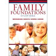 Family Foundations Study Bible: New King James Version, Black, Bonded Leather, Bringing Gods's Word Home