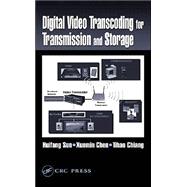 Digital Video Transcoding for Transmission and Storage