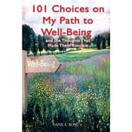 101 Choices on My Path to Well Being