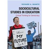 Sociocultural Studies in Education: Critical Thinking for Democracy