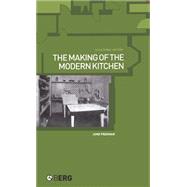 The Making of the Modern Kitchen A Cultural History