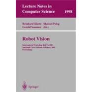 Robot Vision: International Workshop Rob Vis 2001, Auckland, New Zealand, February 16-18, 2001 Proceedings