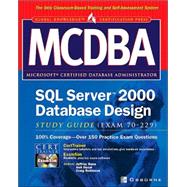 MCDBA SQL Server 2000 Database Design Study Guide (Exam 70-229)