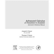 Advanced Calculus: A Transition to Analysis, Instructor Solutions Manual (e-only)
