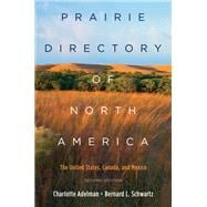 Prairie Directory of North America The United States, Canada, and Mexico