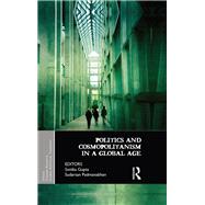 Politics and Cosmopolitanism in a Global Age
