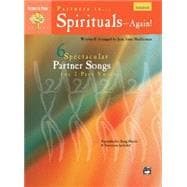 Partners in Spirituals... Again! 6 Spectacular Partner Songs for 2-part Voices