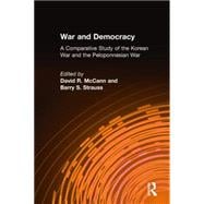 War and Democracy: A Comparative Study of the Korean War and the Peloponnesian War: A Comparative Study of the Korean War and the Peloponnesian War