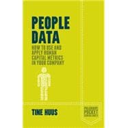 People Data How to Use and Apply Human Capital Metrics in your Company