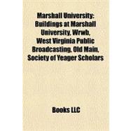 Marshall University : Buildings at Marshall University, Wrwb, West Virginia Public Broadcasting, Old Main, Society of Yeager Scholars