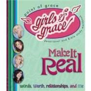 Girls of Grace Make It Real,9781439106945