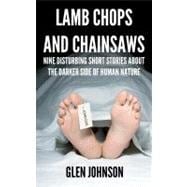 Lamb Chops and Chainsaws