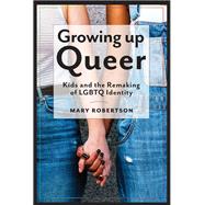 Growing Up Queer
