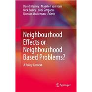 Neighbourhood Effects or Neighbourhood Based Problems?