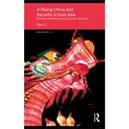 A Rising China and Security in East Asia: Identity Construction and Security Discourse