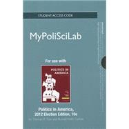 NEW MyPoliSciLab without Pearson eText -- Standalone Access Card -- for Politics in America, 2012 Election Edition