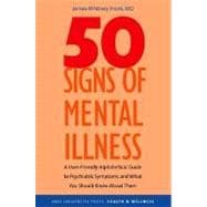 50 Signs of Mental Illness : A Guide to Understanding Mental Health