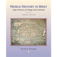 World History in Brief Vol. 1 : Major Patterns of Change and Continuity, (Chapters 1-15)
