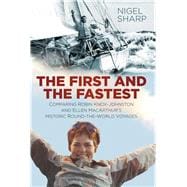 The First and the Fastest Comparing Robin Knox-Johnston and Ellen MacArthur's Round-the-World Voyages