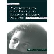 Psychotherapy With Deaf and Hard of Hearing Persons: A Systemic Model