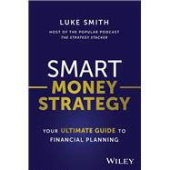 Smart Money Strategy Your Ultimate Guide to Financial Planning