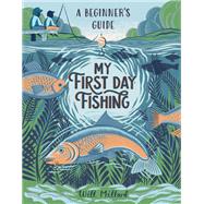 My First Day Fishing