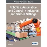 Robotics, Automation, and Control in Industrial and Service Settings
