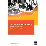 An Evolving ASEAN Vision and Reality
