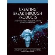 Creating Breakthrough Products : Innovation from Product Planning to Program Approval