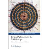 Jewish Philosophy in the Middle Ages Science, Rationalism, and Religion