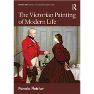 The Victorian Painting of Modern Life
